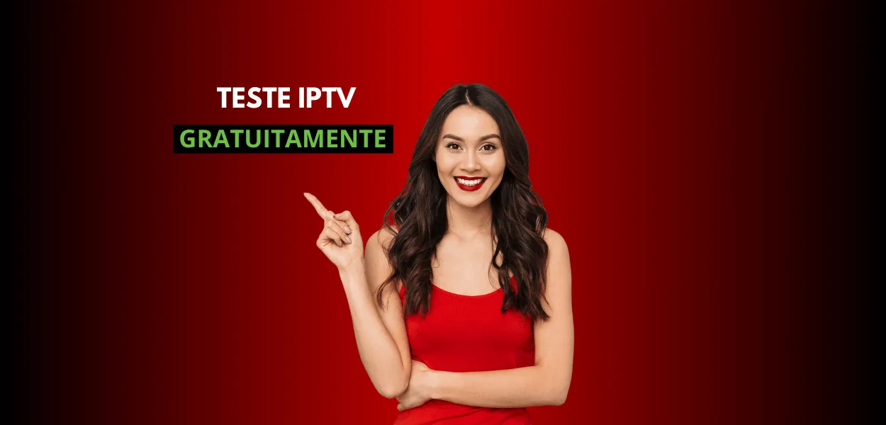 Teste IPTV Grátis
